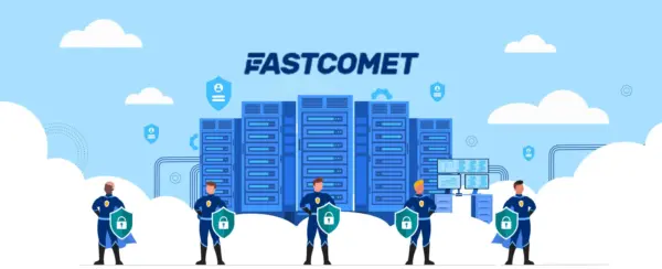 Top 10 Reasons to Choose FastComet for Your WordPress Site